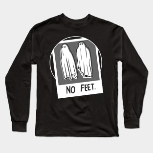 No Feet. Long Sleeve T-Shirt